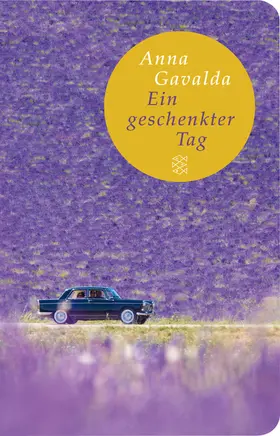 Gavalda | Ein geschenkter Tag | Buch | 978-3-596-51217-1 | www2.sack.de
