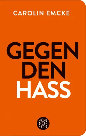 Emcke | Gegen den Hass | Buch | 978-3-596-52221-7 | www2.sack.de