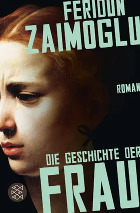 Zaimoglu |  Die Geschichte der Frau | Buch |  Sack Fachmedien