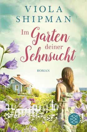 Shipman | Im Garten deiner Sehnsucht | Buch | 978-3-596-70036-3 | sack.de