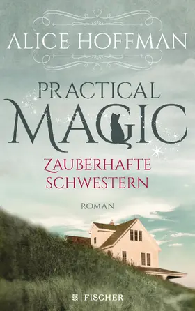 Hoffman |  Practical Magic. Zauberhafte Schwestern | Buch |  Sack Fachmedien