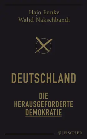 Funke / Nakschbandi |  Deutschland – Die herausgeforderte Demokratie | Buch |  Sack Fachmedien