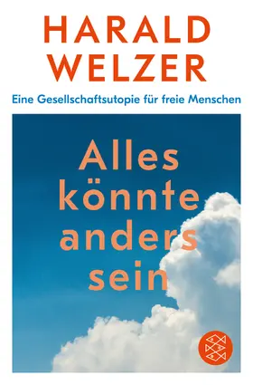 Welzer | Alles könnte anders sein | Buch | 978-3-596-70348-7 | sack.de
