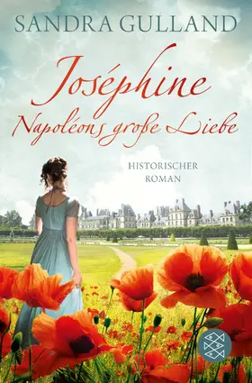 Gulland |  Joséphine - Napoléons große Liebe | Buch |  Sack Fachmedien