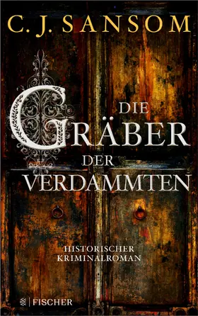 Sansom |  Die Gräber der Verdammten | Buch |  Sack Fachmedien