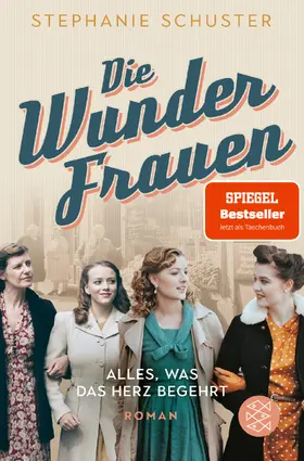 Schuster |  Die Wunderfrauen - Alles, was das Herz begehrt | Buch |  Sack Fachmedien