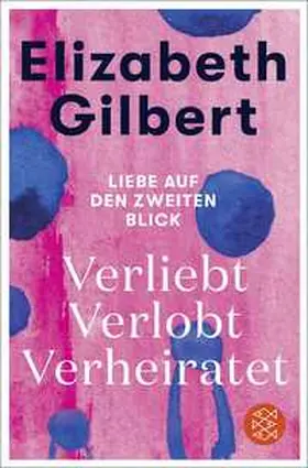 Gilbert |  Verliebt Verlobt Verheiratet | Buch |  Sack Fachmedien
