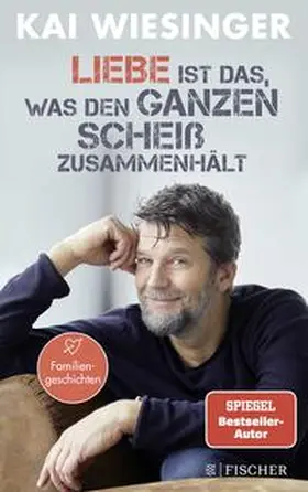 Wiesinger |  Liebe ist das, was den ganzen Scheiß zusammenhält | Buch |  Sack Fachmedien