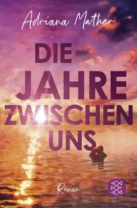 Mather | Die Jahre zwischen uns | Buch | 978-3-596-71030-0 | www2.sack.de