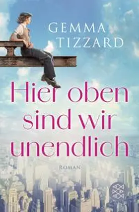 Tizzard | Hier oben sind wir unendlich | Buch | 978-3-596-71076-8 | sack.de