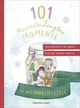 Hart |  101 Marmeladenglas-Momente zur Weihnachtszeit | Buch |  Sack Fachmedien