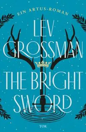 Grossman |  The Bright Sword | Buch |  Sack Fachmedien