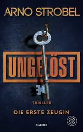 Strobel | Ungelöst - Die erste Zeugin | Buch | 978-3-596-71298-4 | www2.sack.de