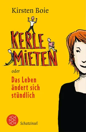 Boie |  Kerle mieten oder Das Leben ändert sich stündlich | Buch |  Sack Fachmedien