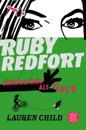 Child |  Ruby Redfort – Gefährlicher als Gold | Buch |  Sack Fachmedien