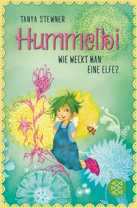 Stewner |  Hummelbi – Wie weckt man eine Elfe? | Buch |  Sack Fachmedien