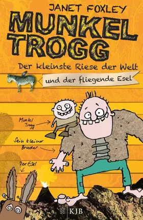 Foxley |  Munkel Trogg: Der kleinste Riese der Welt und der fliegende Esel | Buch |  Sack Fachmedien