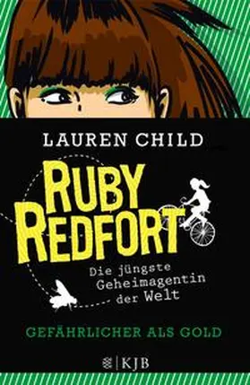 Child |  Ruby Redfort – Gefährlicher als Gold | Buch |  Sack Fachmedien