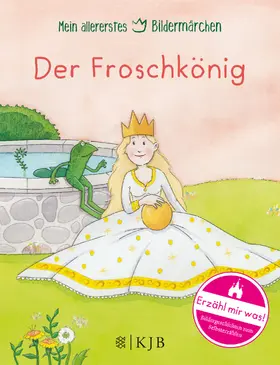 Grimm |  Mein allererstes Bildermärchen. Der Froschkönig | Buch |  Sack Fachmedien