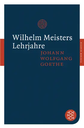 Goethe |  Wilhelm Meisters Lehrjahre | Buch |  Sack Fachmedien