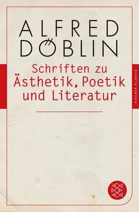 Döblin |  Schriften zu Ästhetik, Poetik und Literatur | Buch |  Sack Fachmedien