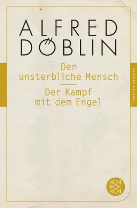 Döblin |  Der unsterbliche Mensch / Der Kampf mit dem Engel | Buch |  Sack Fachmedien