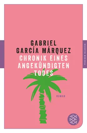 García Márquez | Chronik eines angekündigten Todes | Buch | 978-3-596-90706-9 | sack.de