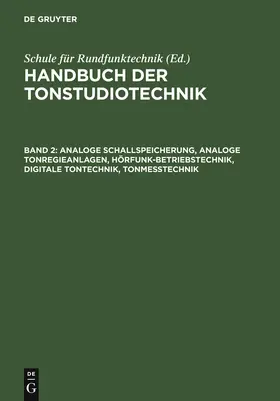 Dickreiter |  Analoge Schallspeicherung, analoge Tonregieanlagen, Hörfunk-Betriebstechnik, digitale Tontechnik, Tonmesstechnik | Buch |  Sack Fachmedien