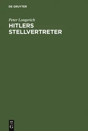 Longerich | Hitlers Stellvertreter | Buch | 978-3-598-11081-8 | sack.de