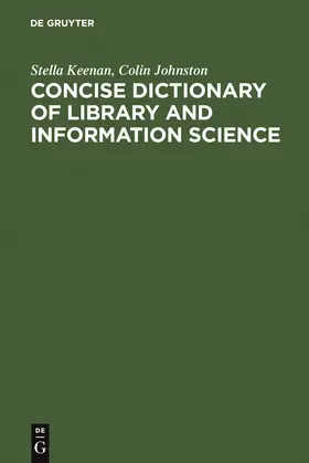 Johnston / Keenan |  Concise Dictionary of Library and Information Science | Buch |  Sack Fachmedien