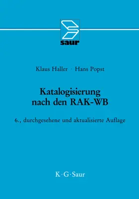 Popst / Haller |  Katalogisierung nach den RAK-WB | Buch |  Sack Fachmedien