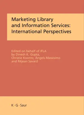 Koontz / Gupta / Savard |  Marketing Library and Information Services: International Perspectives | Buch |  Sack Fachmedien