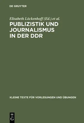 Löckenhoff / Kutsch / Geserick |  Publizistik und Journalismus in der DDR | Buch |  Sack Fachmedien