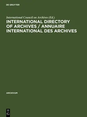  International directory of archives / Annuaire international des archives | Buch |  Sack Fachmedien