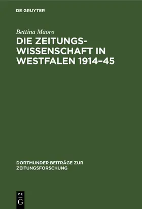 Maoro |  Die Zeitungswissenschaft in Westfalen 1914-45 | Buch |  Sack Fachmedien