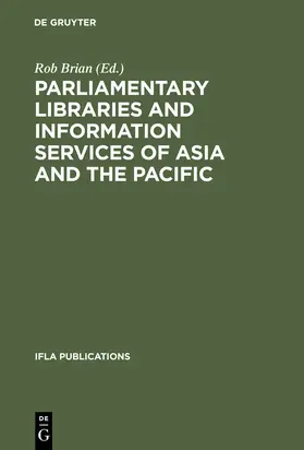 Brian |  Parliamentary Libraries and Information Services of Asia and the Pacific | Buch |  Sack Fachmedien