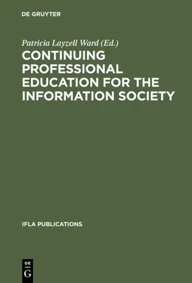 Ward |  Continuing Professional Education for the Information Society | Buch |  Sack Fachmedien