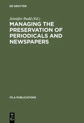 Budd |  Managing the Preservation of Periodicals and Newspapers | Buch |  Sack Fachmedien