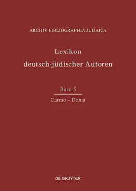 Ehrlich / Stemberger / Fonrobert |  Lexikon deutsch-jüdischer Autoren, Band 5, Carmo - Donat | Buch |  Sack Fachmedien
