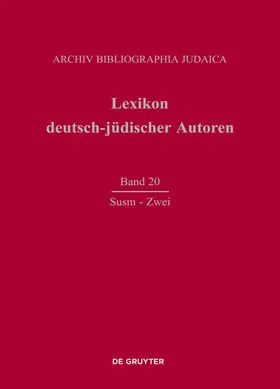  Lexikon deutsch-jüdischer Autoren, Band 20, Susm - Zwei | Buch |  Sack Fachmedien