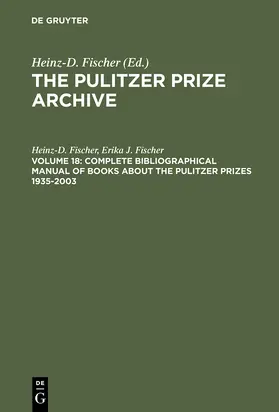 Fischer |  Complete Bibliographical Manual of Books about the Pulitzer Prizes 1935-2003 | Buch |  Sack Fachmedien