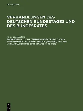 Hagen / Heiss / Kantenwein-Pabst |  Sachregister zu den Verhandlungen des Deutschen Bundestages 1. und 2. Wahlperiode (1949-1957) und den Verhandlungen des Bundesrates (1949-1957) | Buch |  Sack Fachmedien