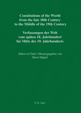 Dippel / Heun |  National Constitutions, Constitutions of the German States (Anhalt-Bernburg – Baden). Nationale Verfassungen, Verfassungen der deutschen Staaten (Anhalt-Bernburg - Baden) | Buch |  Sack Fachmedien