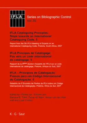 Tillett / de Klerk / van der Walt |  IFLA Cataloguing Principles: Steps towards an International Cataloguing Code, 5 | eBook | Sack Fachmedien