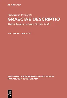 Pausanias Periegeta / Rocha-Pereira |  Libri V-VIII | Buch |  Sack Fachmedien