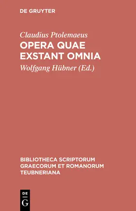 Ptolemaeus / Hübner |  Opera quae exstant omnia | Buch |  Sack Fachmedien