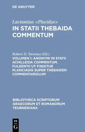 Sweeney |  Anonymi in Statii Achilleida commentum. Fulgentii ut fingitur Planciadis super Thebaiden commentariolum | Buch |  Sack Fachmedien
