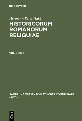 Peter / Kroymann |  Historicorum Romanorum reliquiae. Volumen I | Buch |  Sack Fachmedien