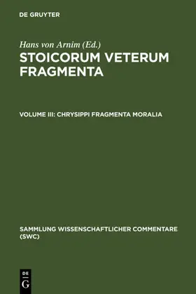 Arnim | Chrysippi fragmenta moralia | Buch | 978-3-598-74257-6 | sack.de