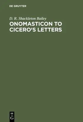 Shackleton Bailey |  Onomasticon to Cicero's Letters | Buch |  Sack Fachmedien